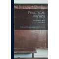 Practical Physics; Fundamental Principles and Applications to Daily Life