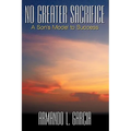 No Greater Sacrifice: A Son's Model to Success