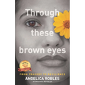 Through These Brown Eyes