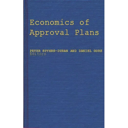 Economics of Approval Plans: Proceedings of the International Seminar