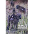 Primate Socioecology: Shifting Perspectives