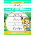 Aria Letter Tracing for Kids Trace my Name Workbook: Tracing Books for Kids ages 3 - 5 Pre-K & Kindergarten Practice Workbook
