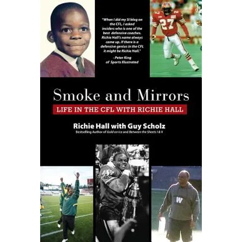 Smoke and Mirrors: Life in the CFL with Richie Hall