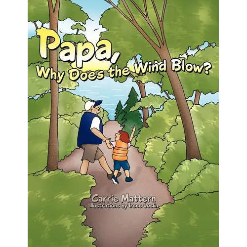 Papa, Why Does the Wind Blow?