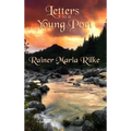 Letters to a Young Poet: Classic Letters on Poetry, Solitude, Art, and the Creative Life
