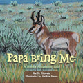 Papa Bring Me: A Rocky Mountain Tale