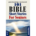 101 Bible Short Stories For Seniors: Large Print easy to read book for Seniors with Dementia, Alzheimer's or memory issues