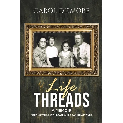 Life Threads - A Memoir