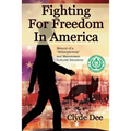 Fighting for Freedom in America: Memoir of a "Schizophrenia" and Mainstream Cultural Delusions