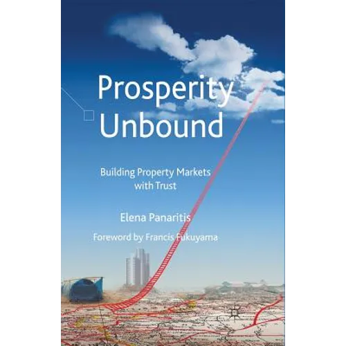 Prosperity Unbound: Building Property Markets with Trust