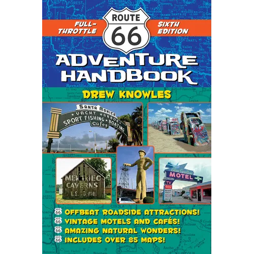 Route 66 Adventure Handbook: Full-Throttle Sixth Edition
