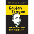 Golden Tongue: The Innocent Man that Killed Her?