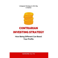 Contrarian Investing Strategy: How Being Different Can Boost Your Profits