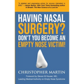 Having Nasal Surgery? Don't You Become An Empty Nose Victim!