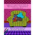 Great Greyhounds & Wonderful Whippets - A dog lover's colouring book