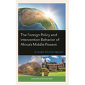 The Foreign Policy and Intervention Behavior of Africa's Middle Powers: An Analytic Eclecticism Approach