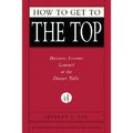How to Get to the Top: Business Lessons Learned at the Dinner Table
