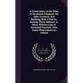 A Dissertation on the State of the British Finances, the Debt, Currency, and Banking, With a Plan for Raising Thirty Millions, or More, Without Loan o