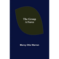 The Group: A Farce