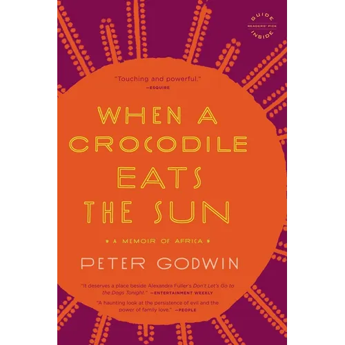 When a Crocodile Eats the Sun: A Memoir of Africa