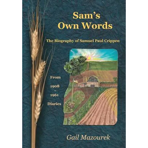 Sam's Own Words: The Biography of Samuel Paul Crippen