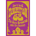 Generation '68: The Elite Revolution and Its Legacy
