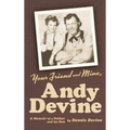Your Friend and Mine, Andy Devine (hardback)
