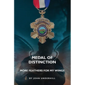 Medal of Distinction: More Feathers for My Wings