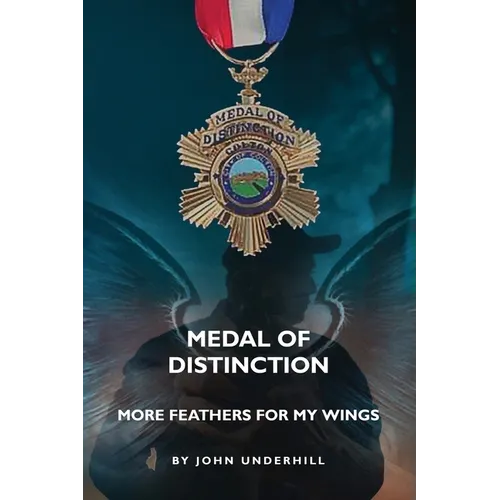 Medal of Distinction: More Feathers for My Wings