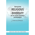 Navigating Religious Diversity in the Global Business Environment: A Practical Approach