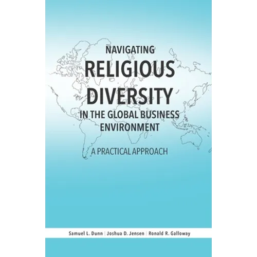 Navigating Religious Diversity in the Global Business Environment: A Practical Approach