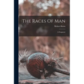 The Races Of Man: A Fragment