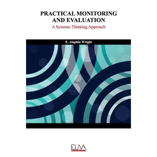 Practical Monitoring and Evaluation: A Systems Thinking Approach