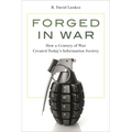 Forged in War: How a Century of War Created Today's Information Society