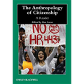 The Anthropology of Citizenship: A Reader