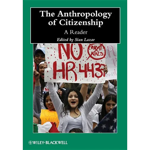 The Anthropology of Citizenship: A Reader