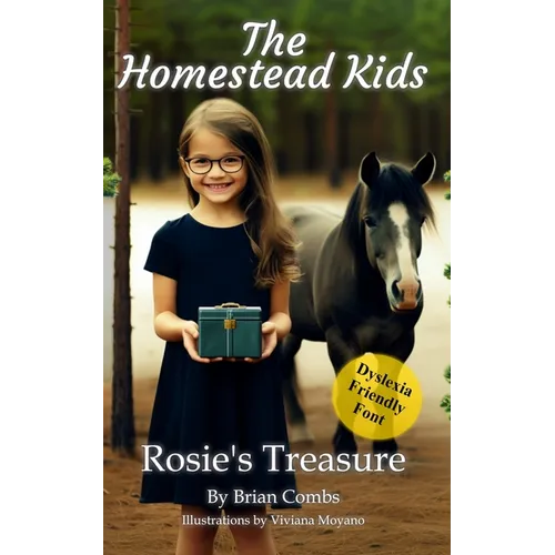 Rosie's Treasure (OpenDyslexic Font): The Homestead Kids