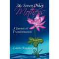 My Seven Other Mothers: A Journey of Transformation