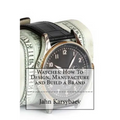 Watches: How To Design, Manufacture and Build a Brand