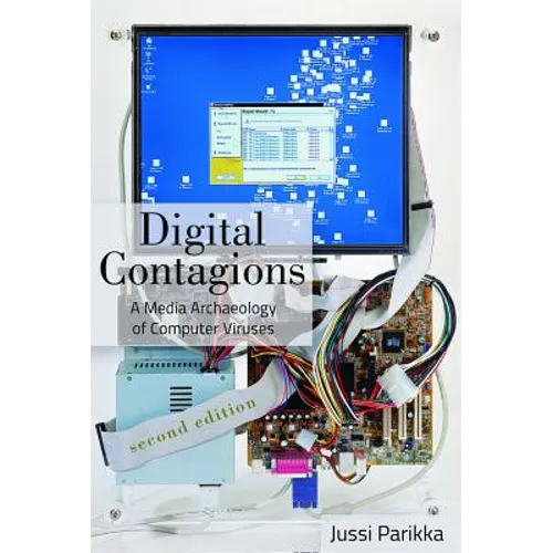 Digital Contagions: A Media Archaeology of Computer Viruses, Second Edition