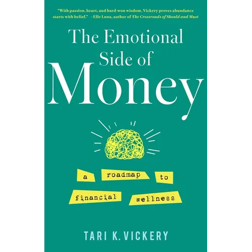 The Emotional Side of Money: A Roadmap to Financial Wellness