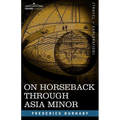 On Horseback Through Asia Minor