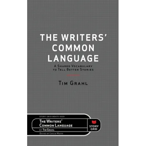 The Writers' Common Language: A Shared Vocabulary to Tell Better Stories