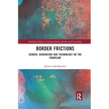 Border Frictions: Gender, Generation and Technology on the Frontline