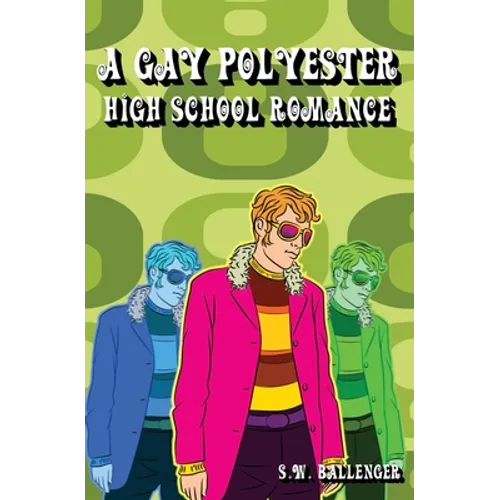 A Gay Polyester High School Romance
