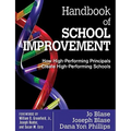 Handbook of School Improvement: How High-Performing Principals Create High-Performing Schools