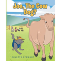 Joe, The Cow Dog?