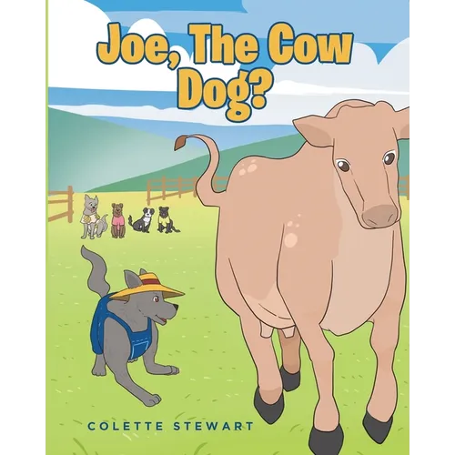 Joe, The Cow Dog?