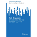 Soil Organisms: Deciphering the Life Beneath Our Feet