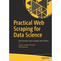 Practical Web Scraping for Data Science: Best Practices and Examples with Python